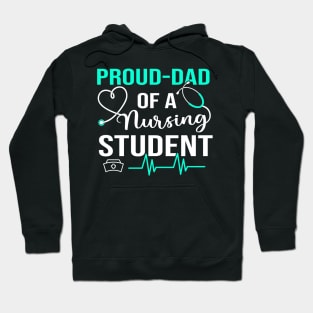 Proud Dad Of A Nursing Student Future RN Daughter Nurses Dad Hoodie